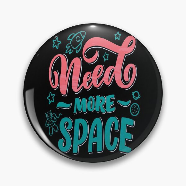 Item preview, Need More Space designed and sold by ProjectX23.