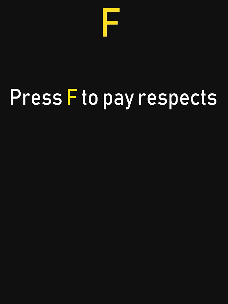 Press F to pay respects Essential T-Shirt for Sale by patriotazx