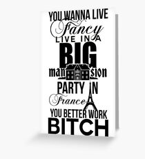 Fancy Mansion Party France Better Work Bitch Britney Greeting Card