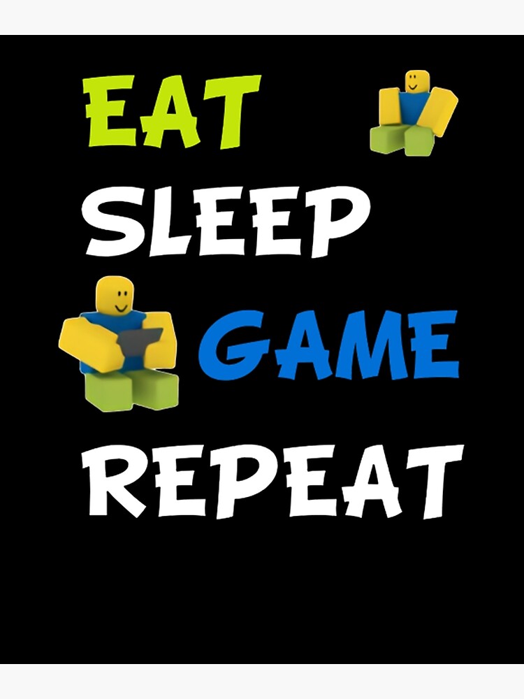 Roblox Eat Sleep Game Repeat Roblox Canvas Print For Sale By