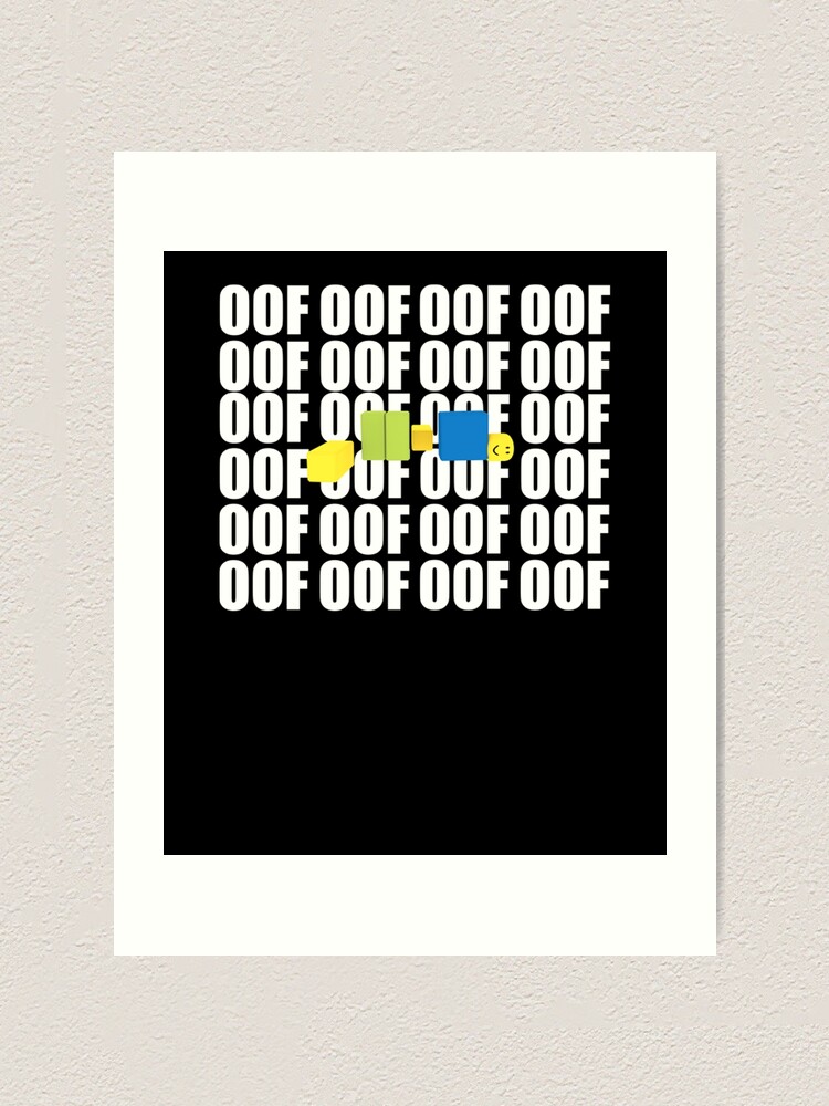 Roblox Oof Meme Funny Noob Gamer Gifts Idea Roblox Art Print By Elkevandecastee Redbubble - 32 best roblox images roblox memes roblox funny play roblox