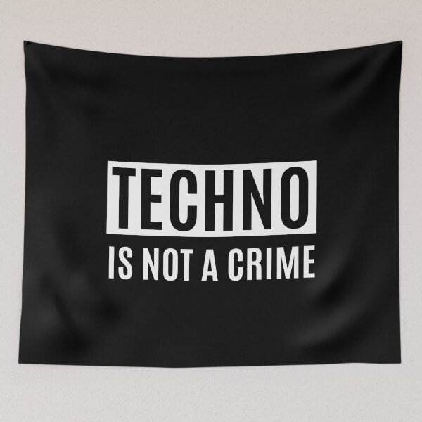 Item preview, Techno Is Not A Crime designed and sold by m95sim.
