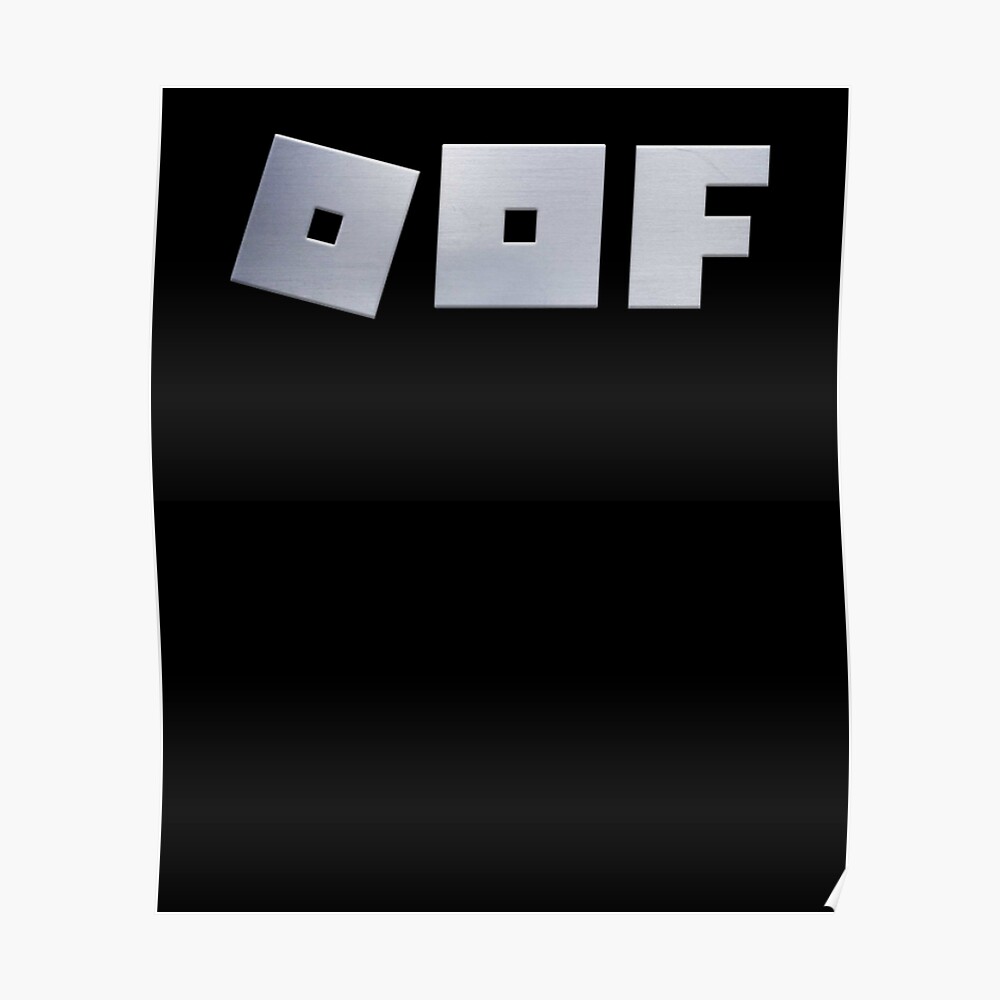 Roblox Logo Game Oof Single Line Metal Texture Poster By Elkevandecastee Redbubble - oof roblox game
