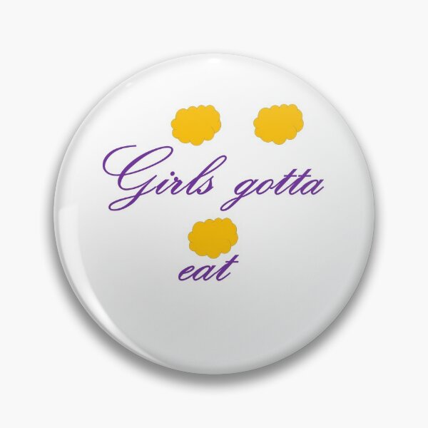 Item preview, Copy of GIRLS GOTTA EAT , HETEROTROPHIC ORGANISM GIRLS T-CHIRT designed and sold by Dahani-mo.