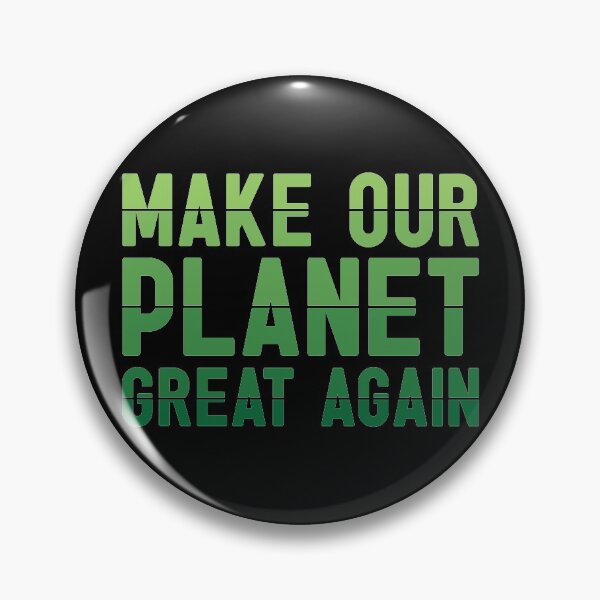 Item preview, Make Our Planet Great Again designed and sold by BaseDemocracy.