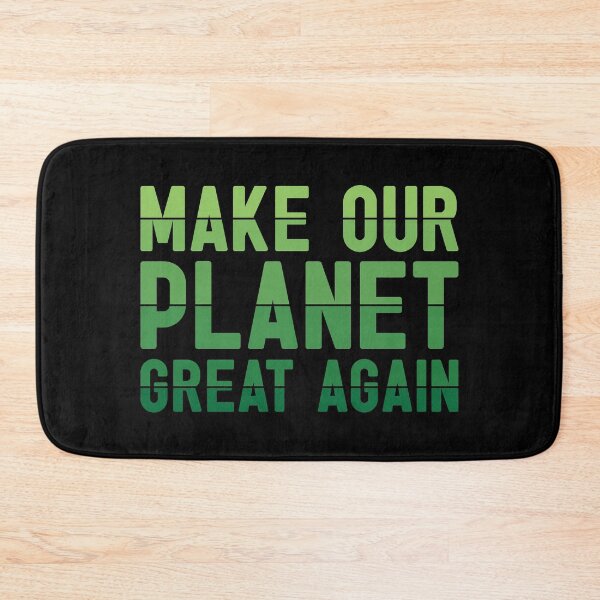 Item preview, Make Our Planet Great Again designed and sold by BaseDemocracy.
