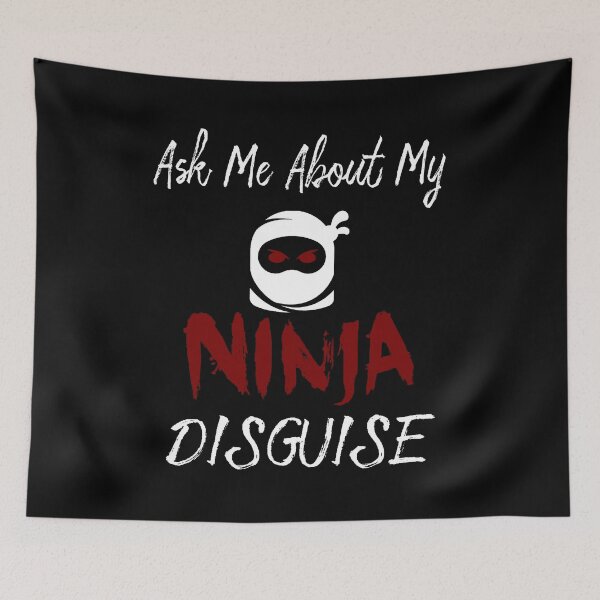 Item preview, Ask Me About My Ninja Disguise designed and sold by AnimaLovers.