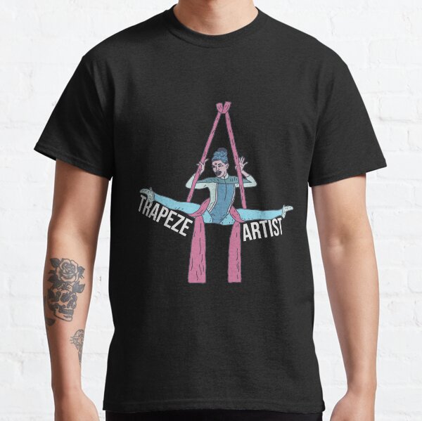 Trapeze Artist - Female Aerial Silk Text - Circus Performance Classic T-Shirt