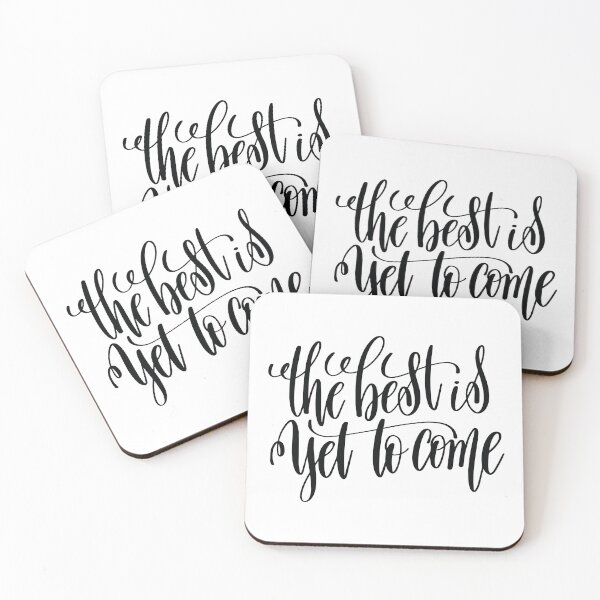 Item preview, The Best Is Yet To Come designed and sold by ProjectX23.