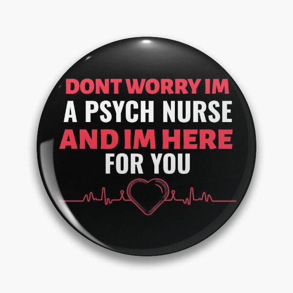 Item preview, Dont Worry Im A Psych Nurse And Im Here For You designed and sold by jacks-tees.