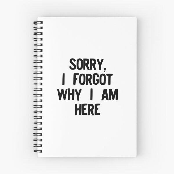 Item preview, Sorry I Forgot Why I Am Here Funny Gift For Forgetful People product designed and sold by NoveltyMerch.