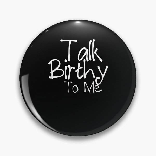Item preview, Talk Birthy To Me Doula designed and sold by Akmloza.