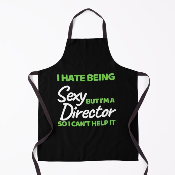 Item preview,  I Hate Being Sexy But I'm A Director So I Can't Help It designed and sold by bifkee19.