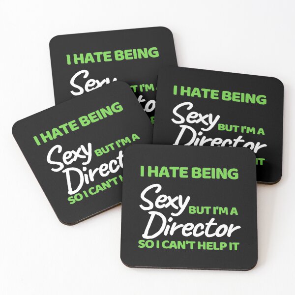 Item preview,  I Hate Being Sexy But I'm A Director So I Can't Help It designed and sold by bifkee19.