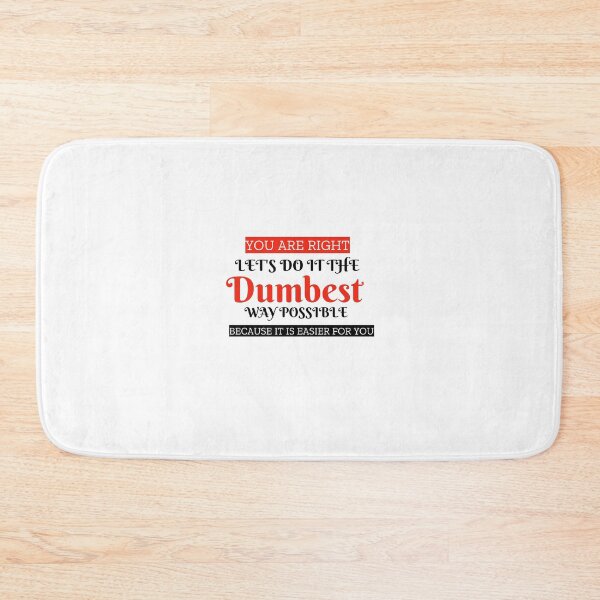 Item preview, Lets do it the dumbest way possible designed and sold by Personal-Tee.