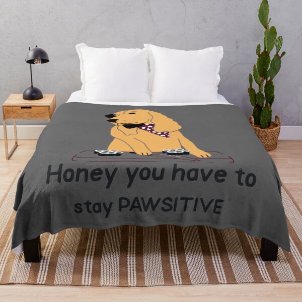 Item preview, Honey you have to stay PAWSITIVE designed and sold by burgundyLines.