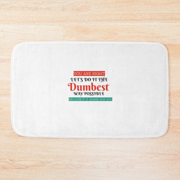 Item preview, Lets do it the dumbest way possible designed and sold by Personal-Tee.