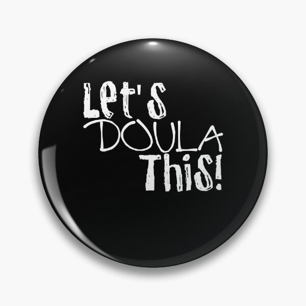 Item preview, Let's DOULA This Doula Birth Worker designed and sold by Akmloza.