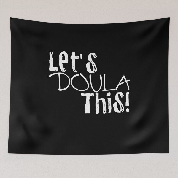 Item preview, Let's DOULA This Doula Birth Worker designed and sold by Akmloza.
