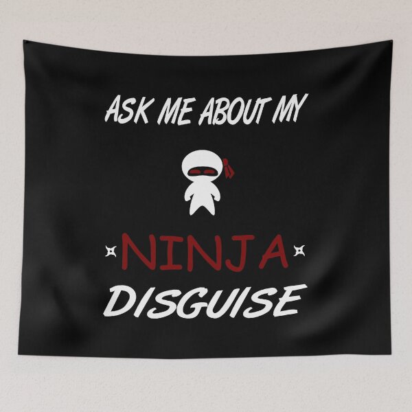 Item preview, Ask Me About My Ninja Disguise designed and sold by AnimaLovers.