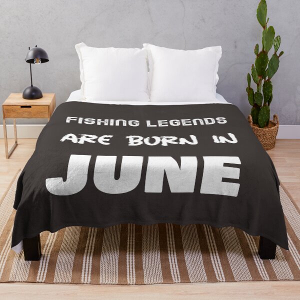Item preview, Fishing Legends Are Born In June designed and sold by vibrantyy.
