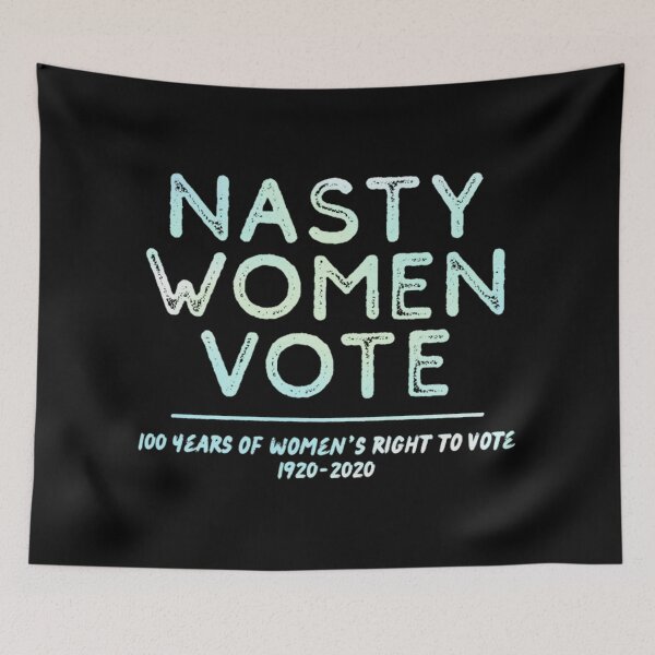 Item preview, Nasty Women Vote – Women's Right To Vote Centennial designed and sold by nhoemnhieu257.