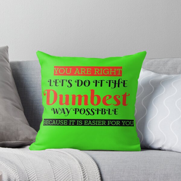 Item preview, Lets do it the dumbest way possible designed and sold by Personal-Tee.