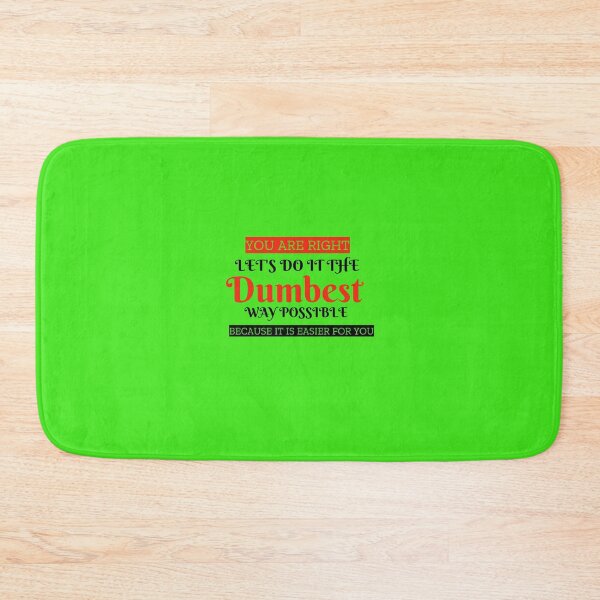 Item preview, Lets do it the dumbest way possible designed and sold by Personal-Tee.