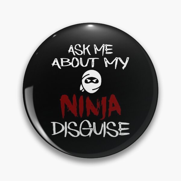 Item preview, Ask Me About My Ninja Disguise designed and sold by AnimaLovers.