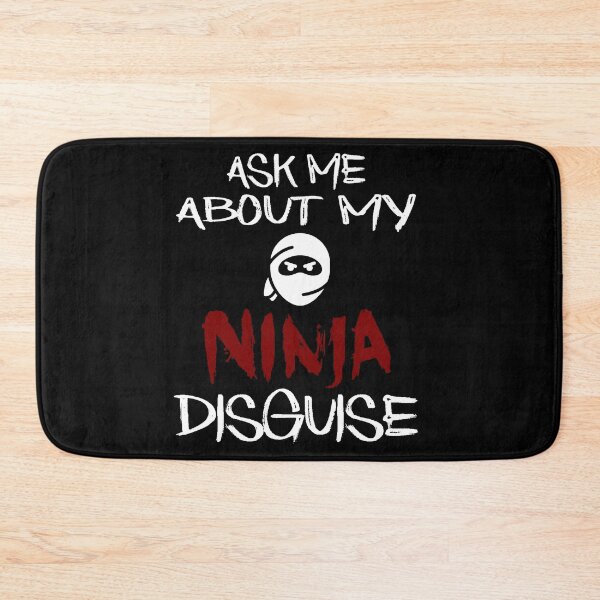 Item preview, Ask Me About My Ninja Disguise designed and sold by AnimaLovers.