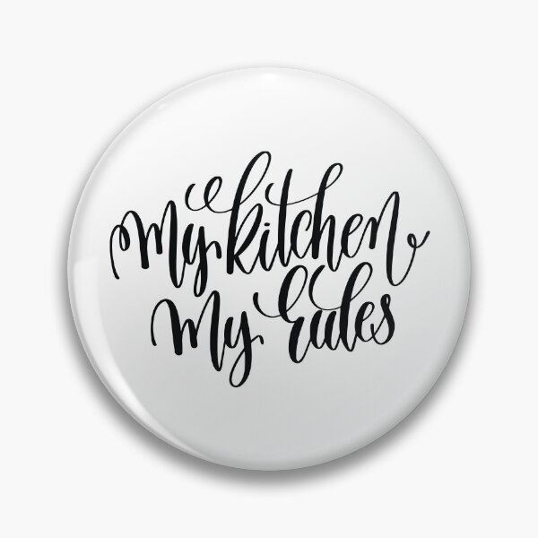 Item preview, My Kitchen My Rules designed and sold by ProjectX23.
