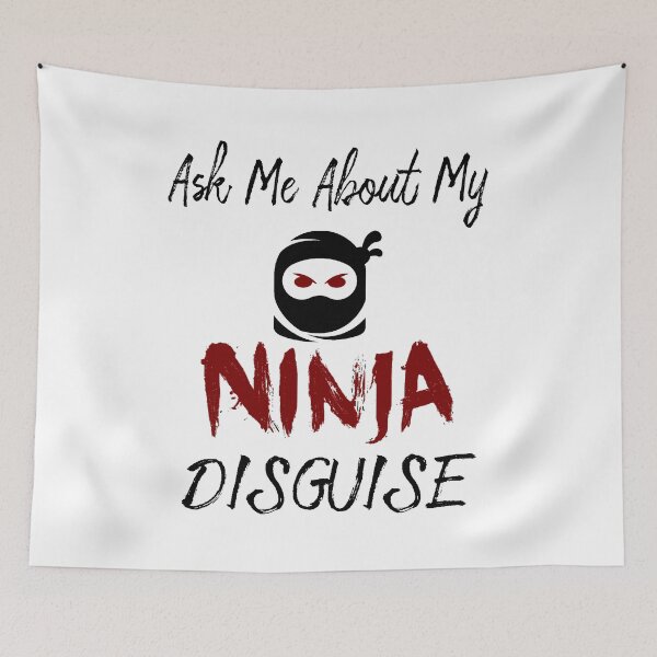 Item preview, Ask Me About My Ninja Disguise designed and sold by AnimaLovers.
