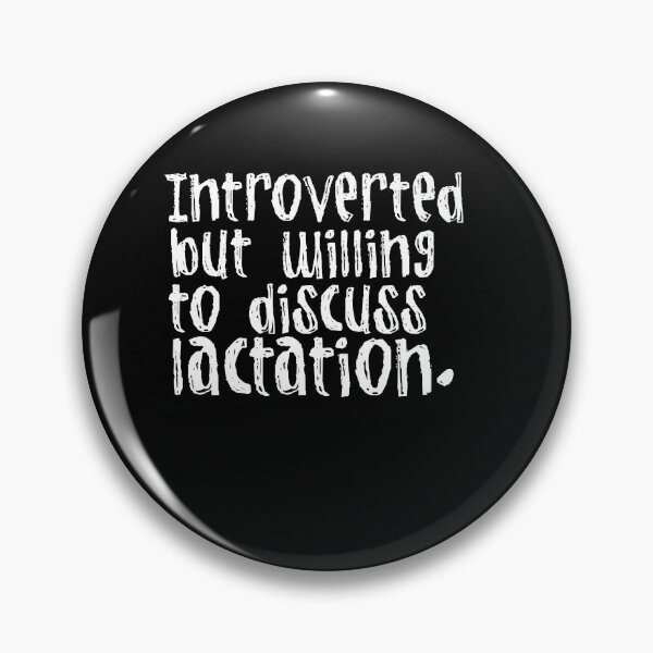 Item preview, Introverted but willing to discuss lactation designed and sold by Akmloza.