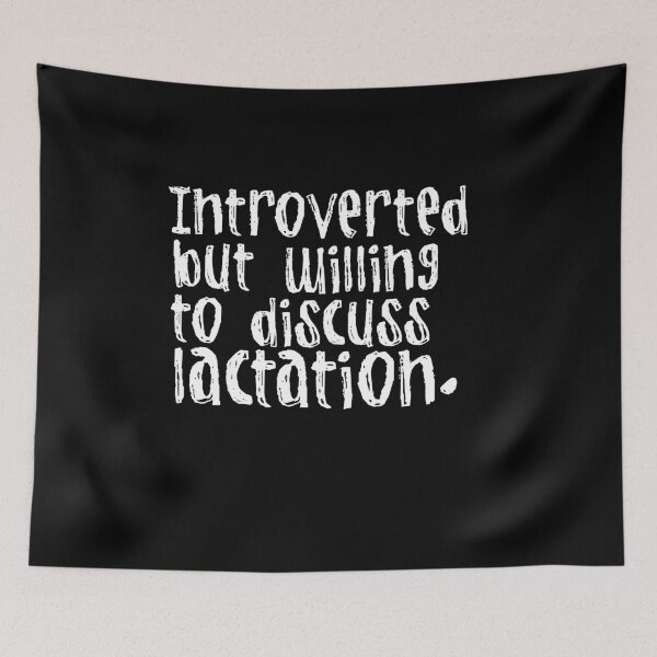 Item preview, Introverted but willing to discuss lactation designed and sold by Akmloza.