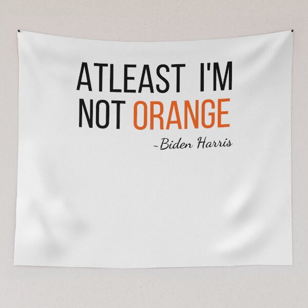 Item preview, Joe Biden Kamala Harris Anti Trump Election 2020 - Atleast I'm Not Orange Funny Sarcasm, Vote Blue designed and sold by SAVWIS.