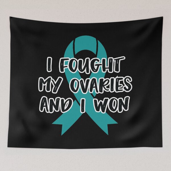 Item preview, I Fought My Ovaries and I Won - Ovarian Cancer Awareness Teal Ribbon September designed and sold by NotEnoughSpoons.