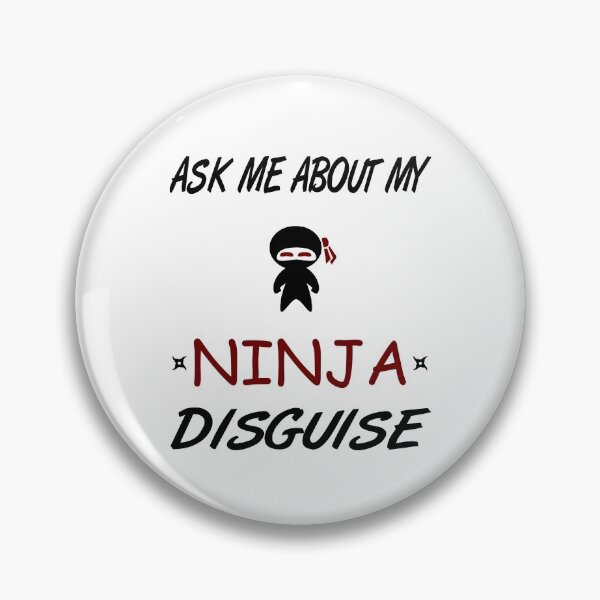 Item preview, Ask Me About My Ninja Disguise designed and sold by AnimaLovers.