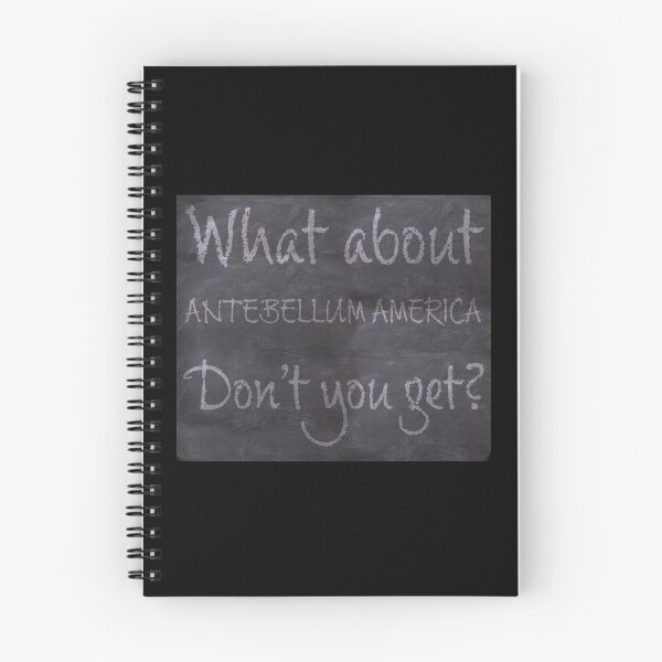Item preview,  What about Antebellum America dont you get? designed and sold by AllLeftSides42.