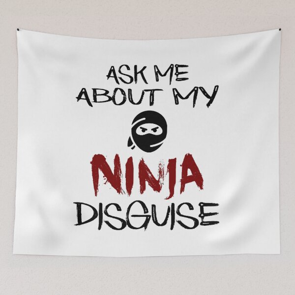 Item preview, Ask Me About My Ninja Disguise designed and sold by AnimaLovers.