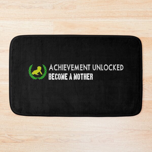 Item preview, Achievement unlocked BECOME A MOTHER designed and sold by patriotazx.