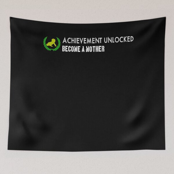 Item preview, Achievement unlocked BECOME A MOTHER designed and sold by patriotazx.