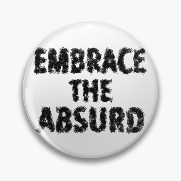 Artikelvorschau, Embrace the absurd entworfen und verkauft von EvolutionWisdom.