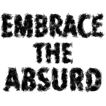Vorschaubild zum Design Embrace the absurd von EvolutionWisdom