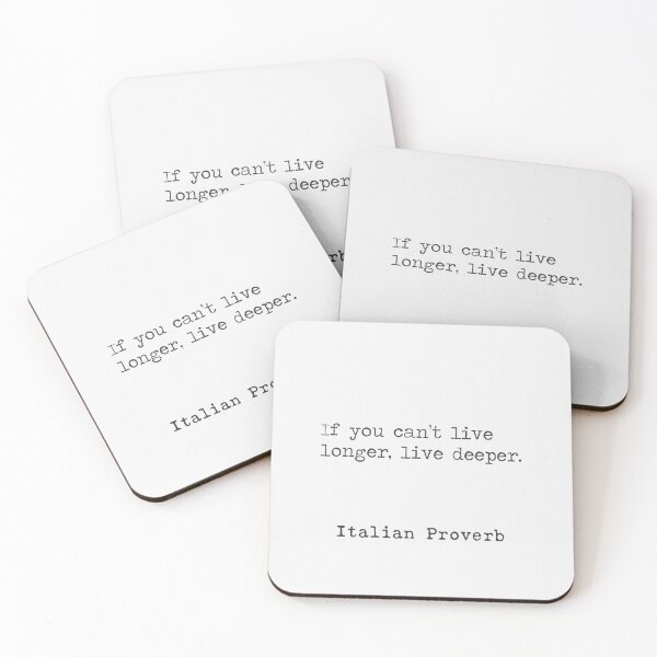 Item preview, Italian proverb. If you can't live longer, live deeper. designed and sold by Ariana Mila -  Awesome quotes.