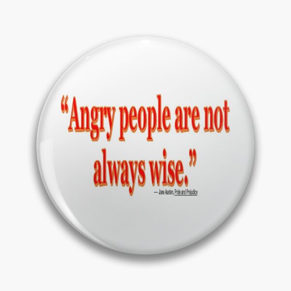 Item preview, Angry People Are Not Always Wise-Jane Austen designed and sold by eevee135.