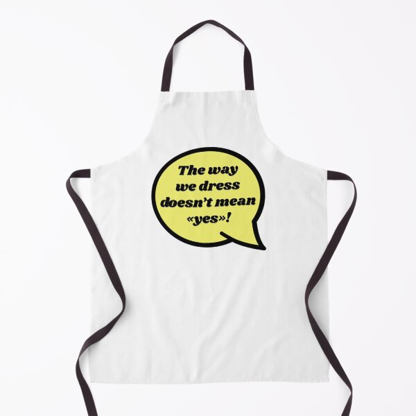Item preview, The way we dress doesn't mean yes! designed and sold by NessiCreates.