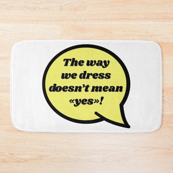 Item preview, The way we dress doesn't mean yes! designed and sold by NessiCreates.