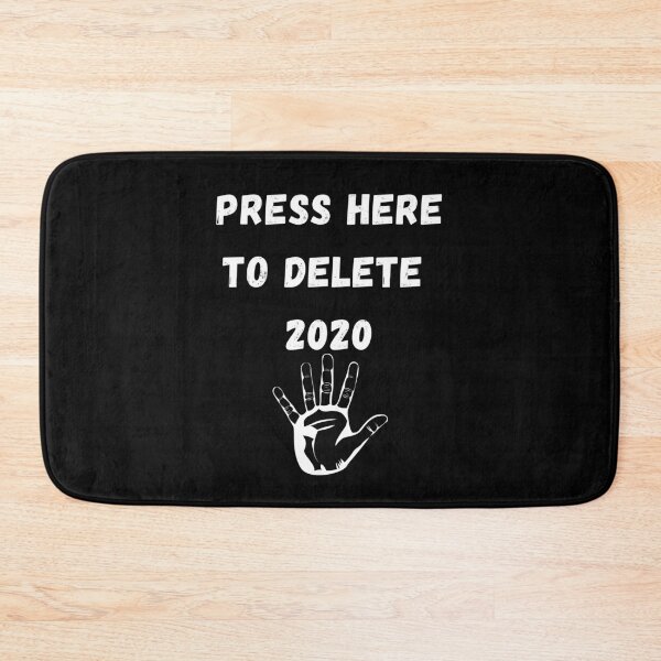 Item preview, Funny Press Here to Delete 2020 designed and sold by MoMasry.