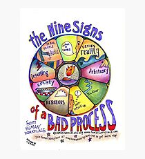 Nine Signs of a Bad Process Poster Photographic Print