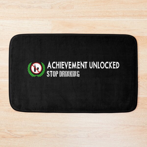 Item preview, Achievement unlocked STOP DRINKING designed and sold by patriotazx.